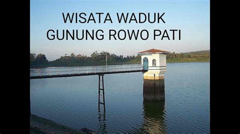 ¡hay más de 10 millones de vídeos gratuitos disponibles! Wisata waduk gunung rowo pati(MOTOVLOG) - YouTube