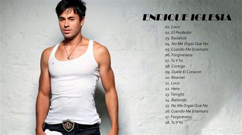 Las Mejores Canciones De Enrique Iglesias Grandes Éxitos Album