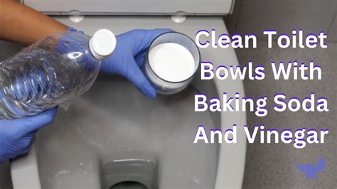How To Clean Toilet Bowl With Baking Soda And Vinegar