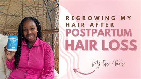 My Postpartum Hair Loss Journey How I Regrew My Edges Classycurlies