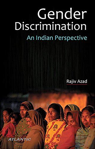 Gender Discrimination An Indian Prespective Kindle Edition By Azad Rajiv Politics And Social