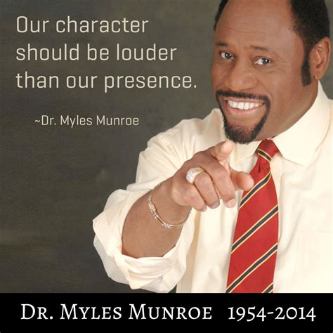 Dr Myles Munroe On Character Myles Munroe Quotes Myles Munroe Myles