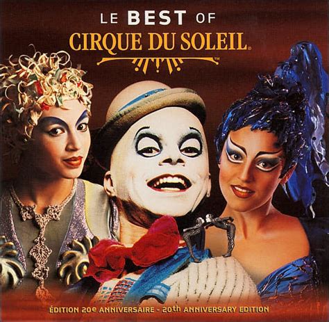 Le Best Of Cirque Du Soleil 20th Anniversary Edition By