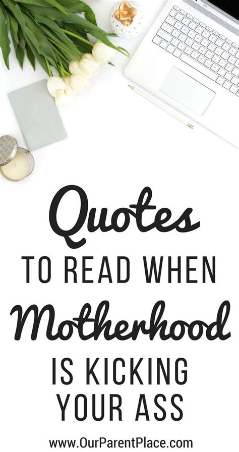The Most Inspiring Motherhood Quotes Our Parent Place Quotes About