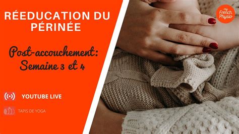 R Ducation Du P Rin E Que Faire La E Et E Semaine Apr S L Accouchement A La Maison