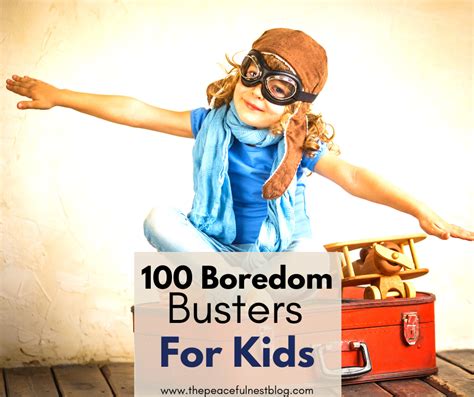 100 Indoor Activities Boredom Busters For Kids The Peaceful Nest