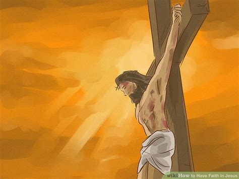 How To Have Faith In Jesus 13 Steps With Pictures Wikihow