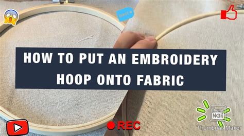 How To Put An Embroidery Hoop Onto Fabric Youtube