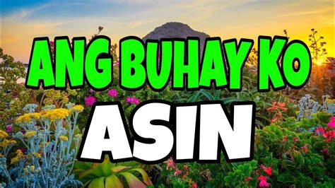 Ang Buhay Ko By Asin Music Lyrics Youtube