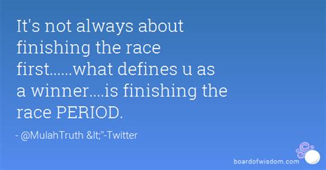 Quotes About Finishing A Race Quotesgram