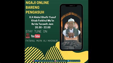 Live Streaming Ngaji Kitab Fatkhul Muin Bersama Simbah Kh Abdul Ghofir