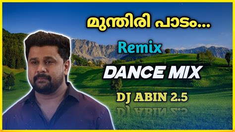 Munthiri Paadam Remix Dance Mix Dj Abin 25 Malayalam Dj Songs