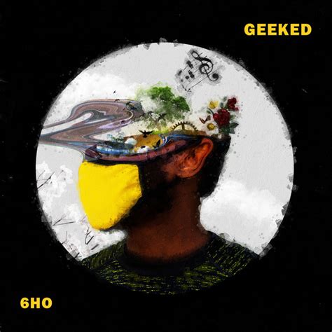 Geeked Single By 6ho Spotify