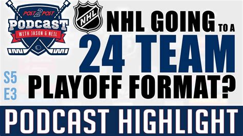 Nhl Going To A 24 Team Playoff Format Youtube