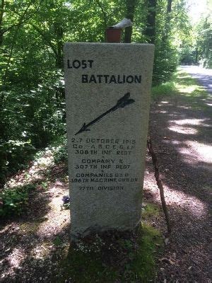 Lost Battalion Marker Of The Th Division Th Battalion In Oct Major Whittlesey His