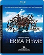 Tierra Firme Blu-Ray – fílmico