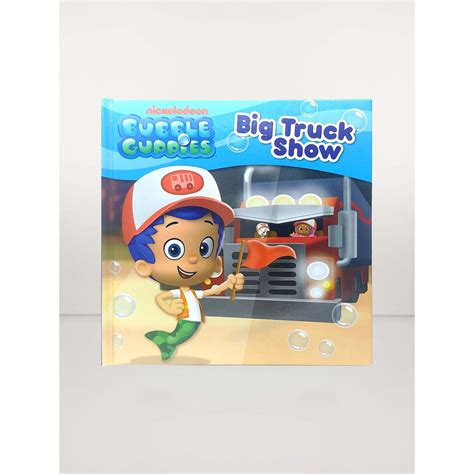 Nickelodeon Bubble Guppies Big Truck Show Book Hardcover By Mary