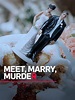 Meet, Marry, Murder - Full Cast & Crew - TV Guide