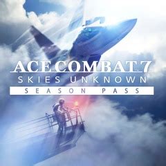 Become an ace pilot and soar through photorealistic skies with full 360 degree movement; ACE COMBAT™ 7: SKIES UNKNOWN Season Pass on PS4 | Official ...