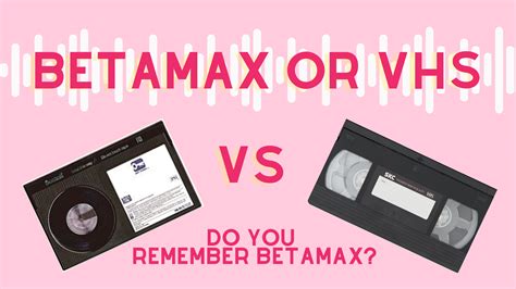 Betamax Vs Vhs How Sony Lost The Original Home Video