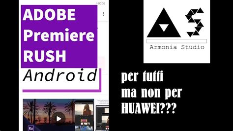 And so, this program will allow you to shoot, edit, and share videos data, with a wide range of tools. ADOBE Premier RUSH per Android ma non HUAWEI??? - YouTube