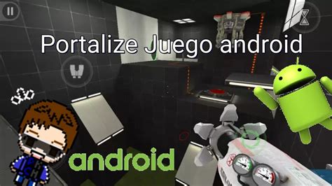 2.425 juegos para para ordenador. Portal 2 Para Android, Portalized Juego android Random| Robe y los portales - YouTube