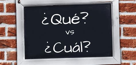 Asking Questions In Spanish Qué Vs Cuál Get Fluent Spanish