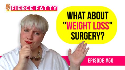 Will Weight Loss Surgery Make You Thin And Healthy — Fierce Fatty