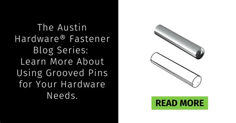 The Austin Hardware® Fastener Blog Series Learn More About Using