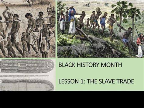 Black History Month Lesson 1 The Slave Trade Teaching Resources