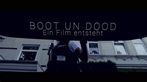 Boot Un Dood Ein Film Entsteht Trailer Deutsch Youtube