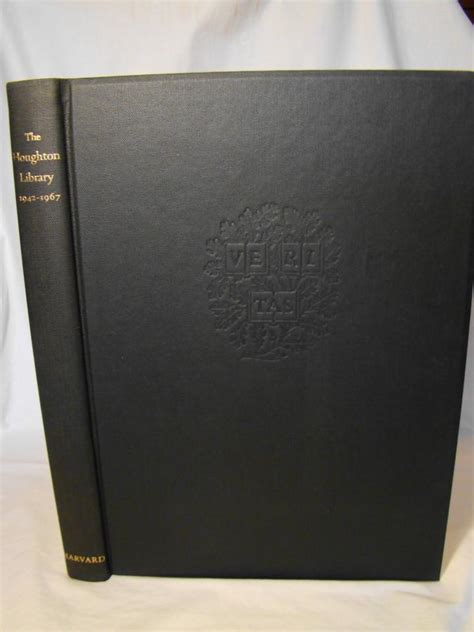 The Houghton Library 1942 1967 A Selection Of Books And Manuscripts In