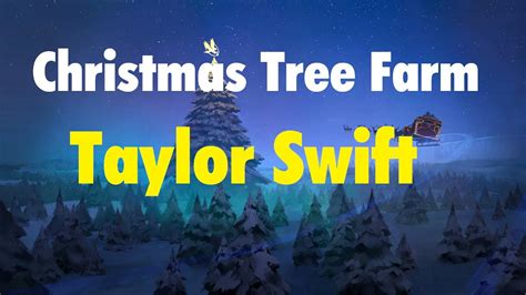 Taylor Swift Christmas Tree Farm Lyric Video Youtube