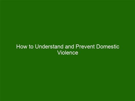 How To Understand And Prevent Domestic Violence In Healthy