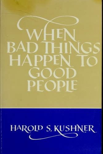 😝 Harold Kushner When Bad Things Happen To Good People When Bad Things Happen To Good People By