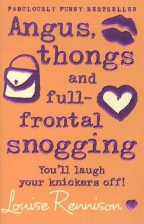 Angus Thongs And Full Frontal Snogging Von Louise Rennison Bei Lovelybooks Kinderbuch