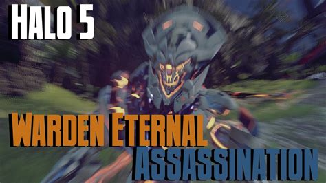 Halo 5 Warden Eternal Assassination Youtube