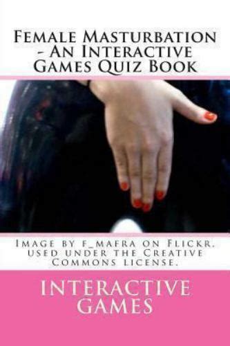 Female Masturbation An Interactive Games Quiz Book By Interactive