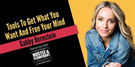 Gabby Bernstein Tools To Get What You Want And Free Your Mind R