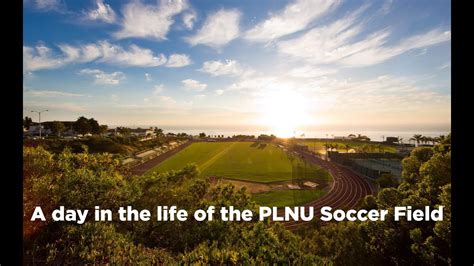 Credit given varies per department. Day in the life of the PLNU Soccer Field - YouTube
