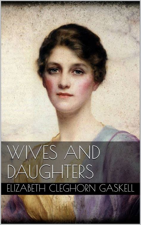 Wives And Daughters Elizabeth Cleghorn Gaskell Historical Romance