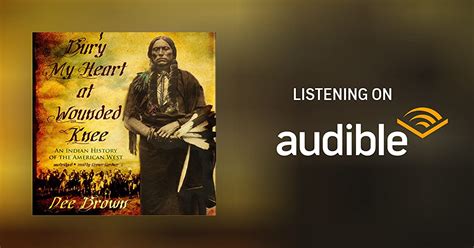 Bury My Heart At Wounded Knee By Dee Brown Audiobook