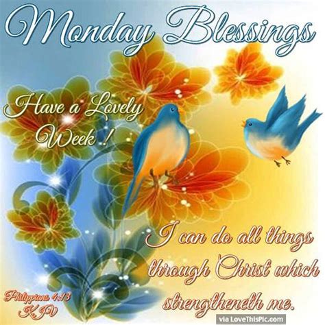 Monday Blessings Have A Lovely Week God Bless Pictures Photos And