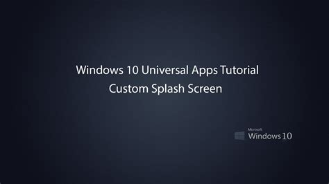 Windows 10 Universal Apps Custom Splash Screen Youtube