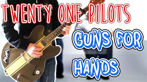 Twenty One Pilots Guns For Hands Guitar Cover Youtube
