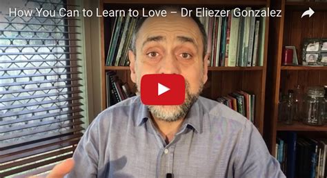 How You Can Learn To Love Dr Eliezer Gonzalez Good News Unlimited