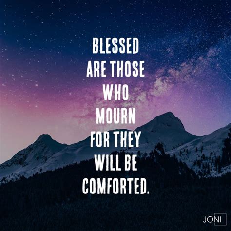 Blessed Are Those Who Mourn For They Will Be Comforted