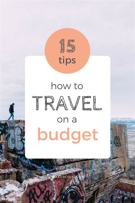 15 Tips For Traveling On A Budget Crafty Coin Frugal Travel Budget