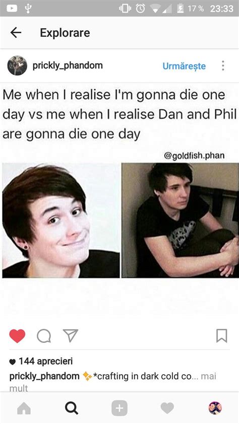 Me When I Realize That One Will Have To Eventually Live Without The Other Dan And Phil Dan