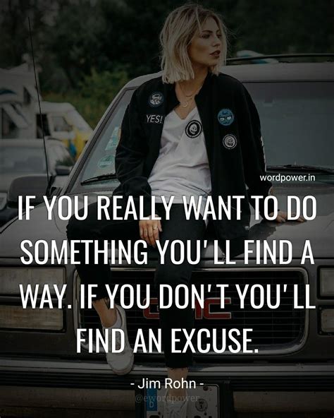 If You Really Want To Do Something Youll Find A Way If You Dont You